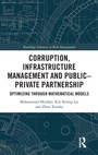 Cover: Corruption, Infrastructure Management and Public-Private Partnership - Routledge