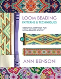 Cover: Loom Beading Patterns and Techniques - Ann Benson Publishing