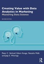 Cover: Creating Value with Data Analytics in Marketing - Routledge