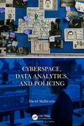 Cover: Cyberspace, Data Analytics, and Policing - Chapman & Hall/CRC