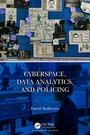 Cover: Cyberspace, Data Analytics, and Policing - Chapman & Hall/CRC