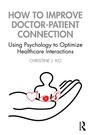 Cover: How to Improve Doctor-Patient Connection - Routledge