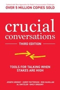 Cover: Crucial Conversations: Tools for Talking When Stakes are High, Third Edition - McGraw-Hill Education