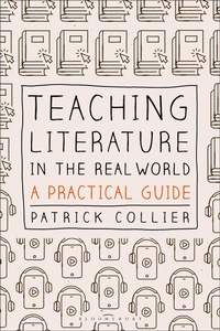 Enlarge image Cover: Teaching Literature in the Real World - Bloomsbury Academic