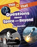 Cover: This or That Questions About Space and Beyond - Raintree