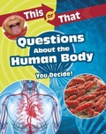 Cover: This or That Questions About the Human Body - Raintree