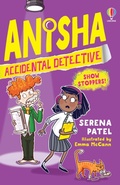Cover: Anisha, Accidental Detective: Show Stoppers - Usborne Publishing Ltd