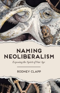 Enlarge image Cover: Naming Neoliberalism - Fortress Press