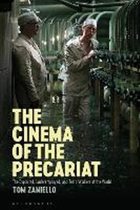 Abbildung von: The Cinema of the Precariat - Bloomsbury Academic USA