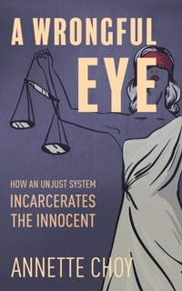 Abbildung von: A Wrongful Eye - New Degree Press