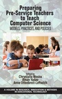 Cover: Preparing Pre-Service Teachers to Teach Computer Science - Information Age Publishing