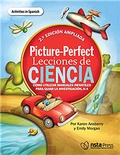 Cover: Picture-Perfect Lecciones de Ciencia, SEGUNDA EDICI&Oacute;N AMPLIADA, 3-6 - NSTA - National Science Teaching Association