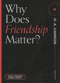 Cover: Why Does Friendship Matter? - Faithlife Corporation