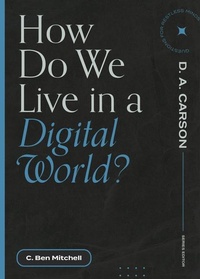 Enlarge image Cover: How Do We Live in a Digital World? - Faithlife Corporation