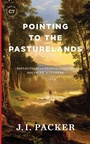 Cover: Pointing to the Pasturelands - Faithlife Corporation