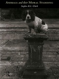Cover: Animals and Their Moral Standing - Routledge