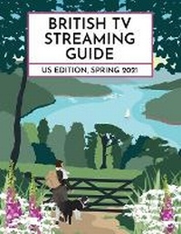 Enlarge image Cover: British TV Streaming Guide - Aratinga, Inc.