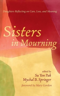 Enlarge image Cover: Sisters in Mourning - Wipf & Stock Publishers