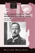 Cover: The Creation of the Modern German Army - Berghahn Books