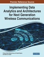 Cover: Implementing Data Analytics and Architectures for Next Generation Wireless Communications - Business Science Reference