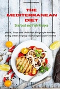 Cover: Mediterranean Diet Seafood and Fish Recipes - Amanda Wright