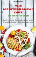 Cover: Mediterranean Diet Seafood and Fish Recipes - Amanda Wright