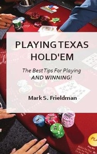 Abbildung von: Playing Online Texas Holdem - Mark S. Frieldman