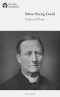 Cover: Delphi Collected Works of Sabine Baring-Gould (Illustrated) - Delphi Publishing Ltd