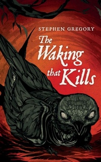 Enlarge image Cover: The Waking That Kills - VALANCOURT BOOKS