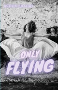 Cover: Only Flying - Unsolicited Press