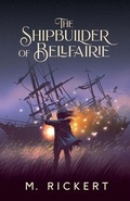 Cover: The Shipbuilder of Bellfairie - Undertow Publications