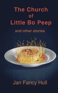 Cover: The Church of Little Bo Peep and other stories - Moose House Publications