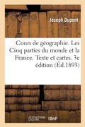 Cover: Cours de g?ographie. Les Cinq parties du monde et la France. Texte et cartes. 3e ?dition - Hachette Livre - Bnf