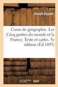 Cover: Cours de g?ographie. Les Cinq parties du monde et la France. Texte et cartes. 5e ?dition - Hachette Livre - Bnf
