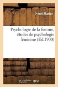 Cover: Psychologie de la Femme, Etudes de Psychologie Feminine - Hachette Livre - Bnf