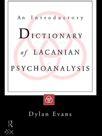 Enlarge image Cover: An Introductory Dictionary of Lacanian Psychoanalysis - Routledge
