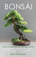 Cover: BONSAI Cultiva Tu Propio Pequeno Jardin Zen Japones - Daring Ltd