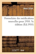 Cover: Formulaire Des Medications Nouvelles Pour 1910. 5e Edition - Hachette Livre - Bnf