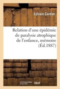 Cover: Relation d'Une Epidemie de Paralysie Atrophique de l'Enfance, Memoire - Hachette Livre - Bnf