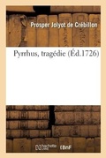Cover: Pyrrhus, Tragedie - Hachette Livre - Bnf