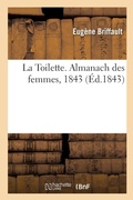 Cover: La Toilette. Almanach Des Femmes, 1843 - Hachette Livre - Bnf