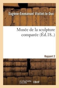 Enlarge image Cover: Musee de la Sculpture Comparee. Rapport 2 - Hachette Livre - Bnf