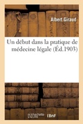 Cover: Un Debut Dans La Pratique de Medecine Legale - Hachette Livre - Bnf