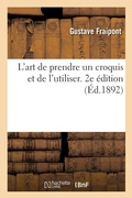 Cover: L'Art de Prendre Un Croquis Et de l'Utiliser. 2e Edition - Hachette Livre - Bnf