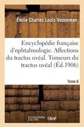 Cover: Encyclopedie Francaise d'Ophtalmologie. Tome 6 - Hachette Livre - Bnf