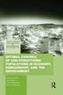 Cover: Optimal Control of Age-structured Populations in Economy, Demography, and the Environment - Routledge