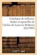 Cover: Catalogue de Tableaux, Etudes Et Aquarelles de l'Atelier de Louis Le Poittevin Et de Tableaux - Hachette Livre - Bnf