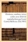 Cover: Peintures, Marbres, Terres Cuites Avec Droit de Reproduction Par Louis Carrier-Belleuse - Hachette Livre - Bnf