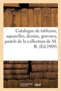 Cover: Catalogue de Tableaux Anciens Et Modernes, Aquarelles, Dessins, Gravures, Pastels Par Hte Bellange - Hachette Livre - Bnf