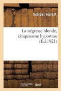 Cover: La Negresse Blonde, Cinquiesme Hypostase - Hachette Livre - Bnf